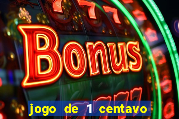 jogo de 1 centavo na betano